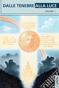 Dalle tenebre alla luce. Vol. 1