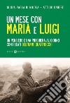 Un mese con Maria e Luigi. Un pensiero e una preghiera al giorno con i beati Beltrame Quattrocchi libro