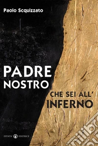 Padre nostro che sei all'inferno libro