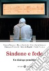 Sindone e fede. Un dialogo possibile libro