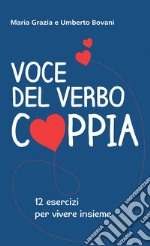 Voce del verbo coppia. 12 esercizi per vivere insieme