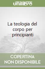 La teologia del corpo per principianti libro