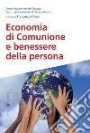 Economia di comunione e benessere della persona libro