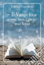 Il Vangelo come non l'avete mai letto libro