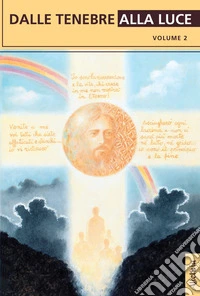 Dalle tenebre alla luce. Vol. 2