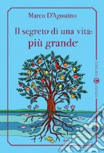 Il segreto di una vita più grande libro