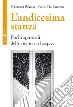 L'undicesima stanza. Profili spirituali della vita in un hospice