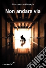 Non andare via libro