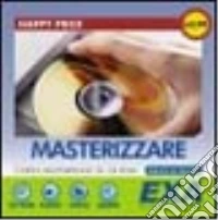 Masterizzare. Corso multimediale. CD-ROM libro