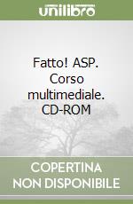 Fatto! ASP. Corso multimediale. CD-ROM libro