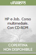 HP e-Job. Corso multimediale. Con CD-ROM libro
