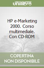 HP e-Marketing 2000. Corso multimediale. Con CD-ROM libro