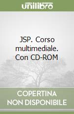 JSP. Corso multimediale. Con CD-ROM libro