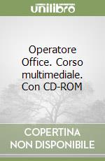 Operatore Office. Corso multimediale. Con CD-ROM libro