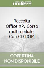 Raccolta Office XP. Corso multimediale. Con CD-ROM libro