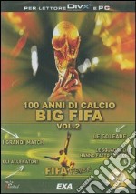 Fifa fever. Cento anni di calcio. CD-ROM. Vol. 2: Big Fifa libro