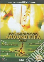 Fifa fever. Cento anni di calcio. CD-ROM (3) libro