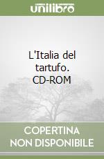 L'Italia del tartufo. CD-ROM libro