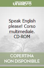 Speak English please! Corso multimediale. CD-ROM (3) libro