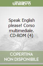 Speak English please! Corso multimediale. CD-ROM (4) libro