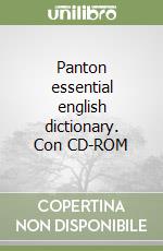 Panton essential english dictionary. Con CD-ROM libro