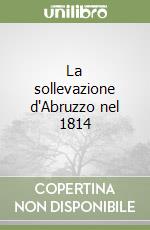 La sollevazione d'Abruzzo nel 1814 libro