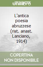 L'antica poesia abruzzese (rist. anast. Lanciano, 1914) libro