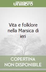 Vita e folklore nella Marsica di ieri