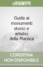 Guida ai monumenti storici e artistici della Marsica libro