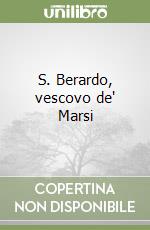 S. Berardo, vescovo de' Marsi