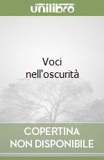 Voci nell'oscurità