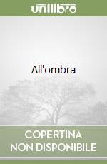 All'ombra libro