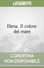 Elena. Il colore del mare