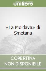 «La Moldava» di Smetana libro