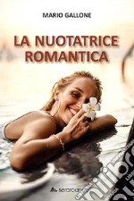 La nuotatrice romantica libro