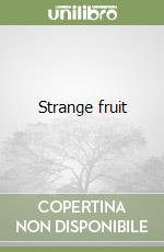 Strange fruit