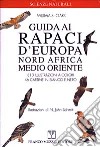 Guida ai rapaci d'Europa, Nord Africa e Medio Oriente libro