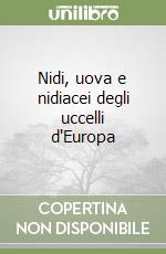 Nidi, uova e nidiacei degli uccelli d'Europa libro