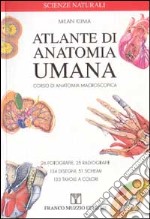 Atlante di anatomia umana. Corsi di anatomia macroscopica