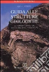 Guida alle strutture geologiche libro di Roberts John L. Pandolfi M. (cur.)