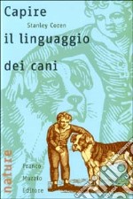 Capire il linguaggio dei cani libro