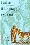 Capire il linguaggio dei cani libro di Coren Stanley