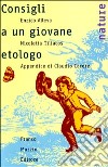 Consigli a un giovane etologo libro