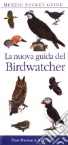 La nuova guida del Birdwatcher libro