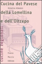 Cucina del Pavese, della Lomellina e dell'Oltrepo libro