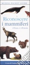 Riconoscere i mammiferi d'Italia e d'Europa libro