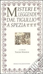 Misteri e leggende dal Tigullio a Spezia libro