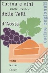 Cucina e vini delle Valli d'Aosta libro