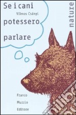 Se i cani potessero parlare libro