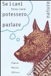 Se i cani potessero parlare libro di Csányi Vilmos